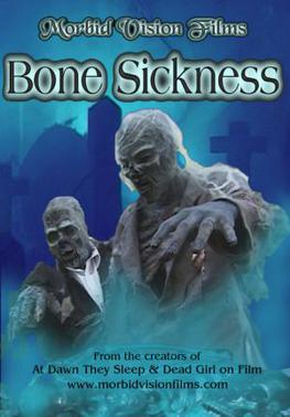 <i>Bone Sickness</i> 2004 American film