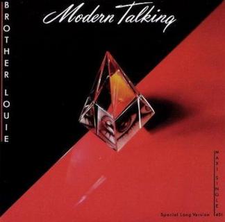 Modern talking brother louie. Modern talking brother Louie Single. Modern talking brother Louie альбом. Modern talking brother Louie 1986.