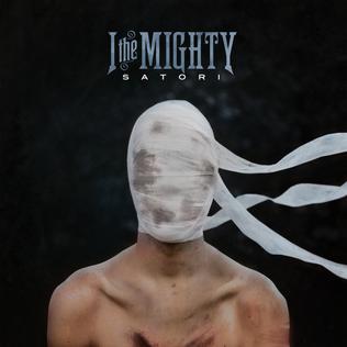<i>Satori</i> (I the Mighty album) 2013 studio album by I the Mighty