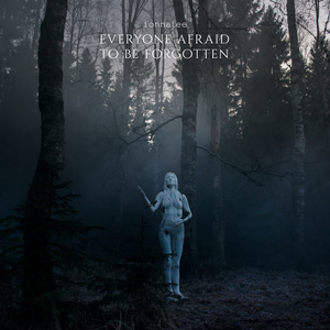 <i>Everyone Afraid to Be Forgotten</i> 2018 studio album by ionnalee