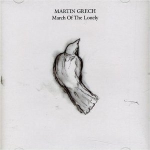 <i>March of the Lonely</i> 2007 studio album by Martin Grech