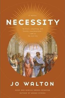 <i>Necessity</i> (novel) 2016 novel by Jo Walton