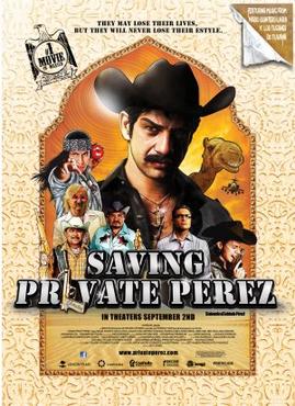 <i>Saving Private Perez</i> 2011 Mexican film