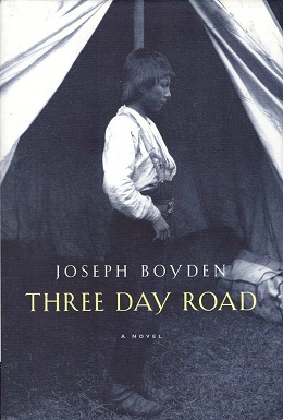 <i>Three Day Road</i> Novel by Joseph Boyden