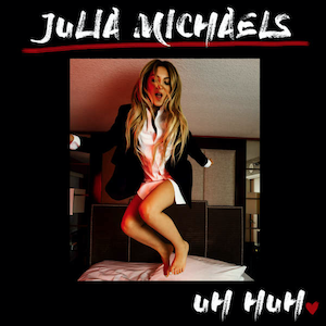 Uh_Huh_(Official_Single_Cover)_by_Julia_Michaels.png