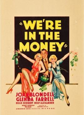 <i>Were in the Money</i> (film) 1935 film by Ray Enright
