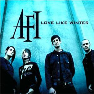 Love Like Winter 2006 single by AFI