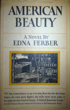 <i>American Beauty</i> (Ferber novel) 1931 novel by Edna Ferber