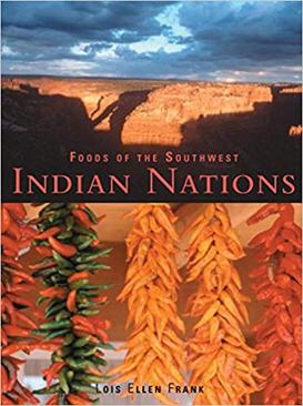 <i>Foods of the Southwest Indian Nations</i> Cookbook of Native American cuisine