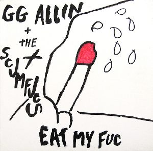 <i>Eat My Fuc</i> 1984 studio album by GG Allin