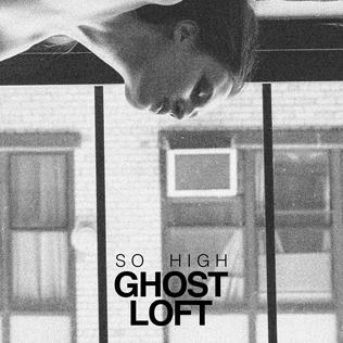 File:Ghost Loft - So High.jpg