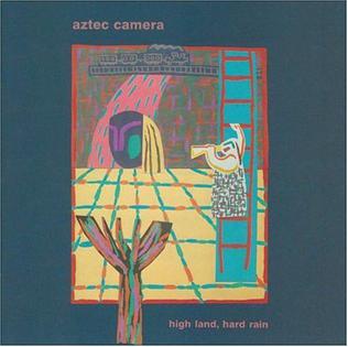 <i>High Land, Hard Rain</i> 1983 studio album by Aztec Camera