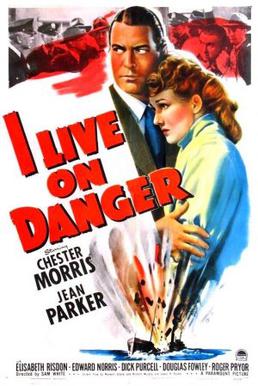 <i>I Live on Danger</i> 1942 film by Sam White