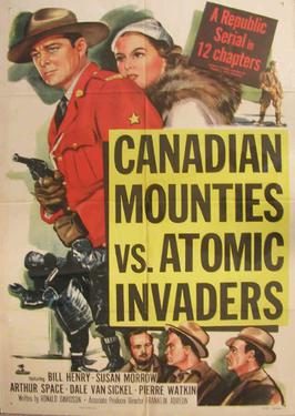 <i>Canadian Mounties vs. Atomic Invaders</i> 1953 film by Franklin Adreon