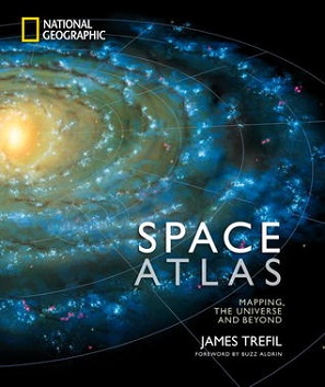 <i>Space Atlas: Mapping the Universe and Beyond</i> Book by James Trefil