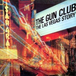 <i>The Las Vegas Story</i> (album) 1984 studio album LP by The Gun Club