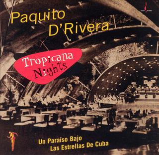 <i>Tropicana Nights</i> 1999 studio album by Paquito DRivera