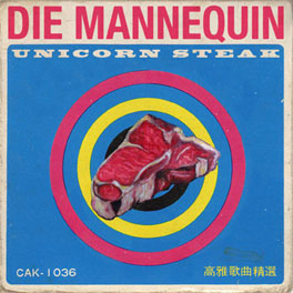 <i>Unicorn Steak</i> 2007 compilation album by Die Mannequin