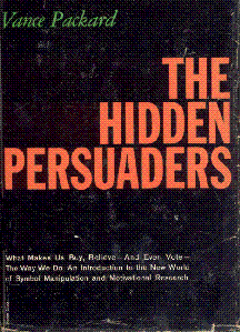 Vance Packard's book The Hidden Persuaders, about media manipulation in the 1950s, sold more than a million copies.