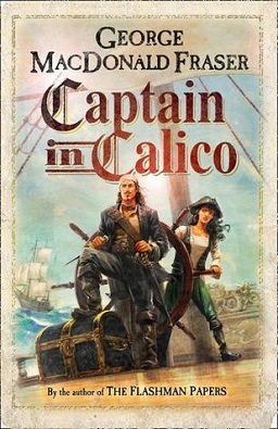 <i>Captain in Calico</i> 2015 novel by George MacDonald Fraser