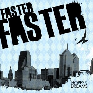 <i>Hopes & Dreams</i> 2008 studio album by Faster Faster