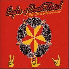 I Want You So Hard (Boys Bad News) single by Eagles of Death Metal