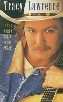 <span class="mw-page-title-main">If the World Had a Front Porch</span> 1995 single by Tracy Lawrence