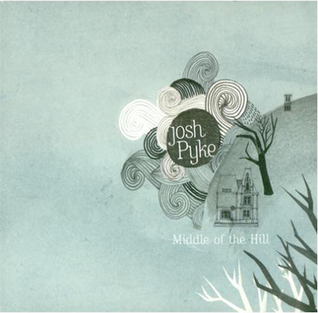 <span class="mw-page-title-main">Middle of the Hill</span> 2005 single by Josh Pyke