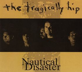 Nautical Disaster 1995 single by The Tragically Hip