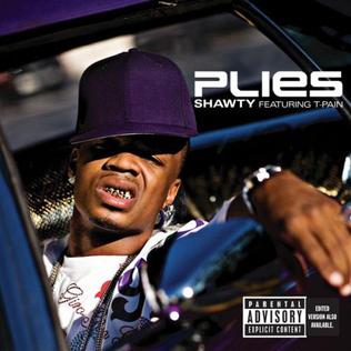 Shawty (Plies song) 2007 single by Plies featuring T-Pain