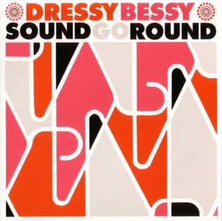 <i>SoundGoRound</i> 2002 studio album by Dressy Bessy