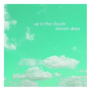 <span class="mw-page-title-main">Up in the Clouds</span> 2010 single by Darwin Deez