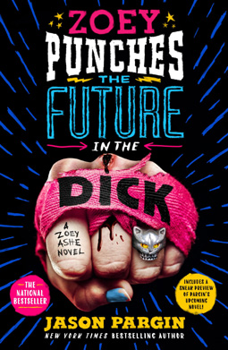 <i>Zoey Punches the Future in the Dick</i> 2020 SF novel by Jason Pargin