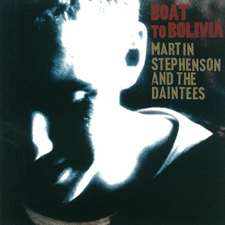 <i>Boat to Bolivia</i> 1986 studio album by Martin Stephenson and the Daintees