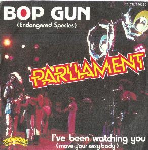 <span class="mw-page-title-main">Bop Gun (Endangered Species)</span> 1977 single by Parliament