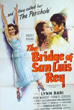 <i>The Bridge of San Luis Rey</i> (1944 film) 1944 Benedict Bogeaus film