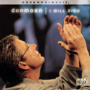 <i>I Will Sing</i> 2000 live album by Don Moen