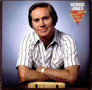 <i>Youve Still Got a Place in My Heart</i> album by George Jones