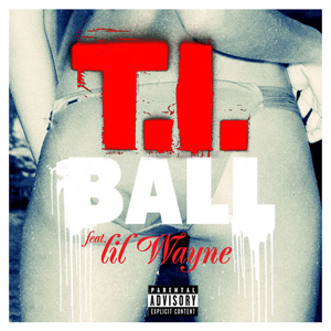 Ball (song) song by American hip hop recording artist T.I.