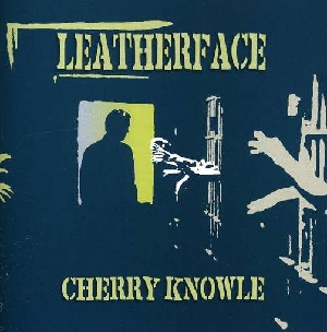 <i>Cherry Knowle</i> 1989 studio album by Leatherface