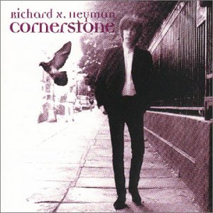 <i>Cornerstone</i> (Richard X. Heyman album) 1998 studio album by Richard X. Heyman