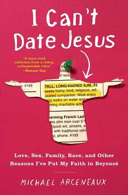 <i>I Cant Date Jesus</i> Book by Michael Arceneaux