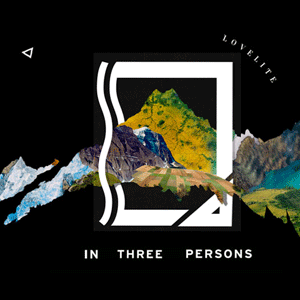 <i>In Three Persons</i> 2012 studio album by Lovelite