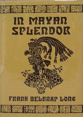 <i>In Mayan Splendor</i> 1977 collection of poems by Frank Belknap Long