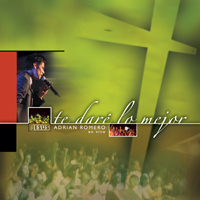 <i>Te daré lo mejor</i> 2004 live album by Jesus Adrian Romero