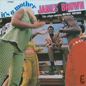 File:James Brown It's a Mother.jpg