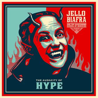 <i>The Audacity of Hype</i> 2009 studio album by Jello Biafra and the Guantanamo School of Medicine