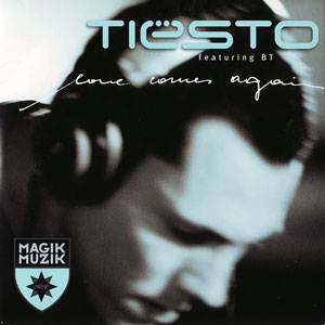Love Comes Again song with lyrics by BT, Tiësto performed by Tiësto