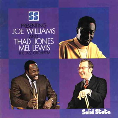 <i>Presenting Joe Williams and Thad Jones/Mel Lewis, the Jazz Orchestra</i> Studio album by Joe Williams, Thad Jones/Mel Lewis Jazz Orchestra