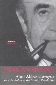 <i>The Persian Sphinx</i> Political biography of Abbas Hoveyda
